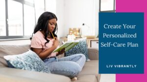 Creating Your Personalized Self-Care Plan